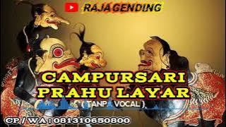 GENDING CAMPURSARI PRAHU LAYAR GARAPAN GAMELAN WAYANG (Tanpa Vocal)