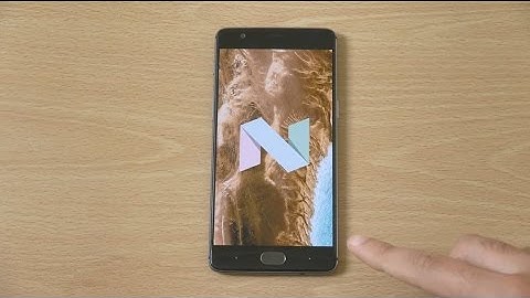 OnePlus 3 Android 7.1 Nougat - Review