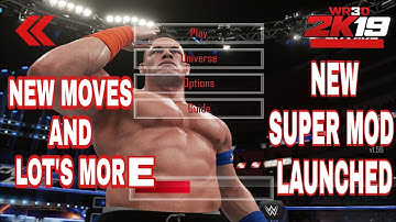 [WR3D 2K19]-NEW MOD LAUNCHED NEW MOVES, LOT