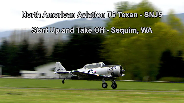 North American Aviation T6 Texan - SNJ5 - Start Up and Take Off - Sequim, WA - RAW Footage