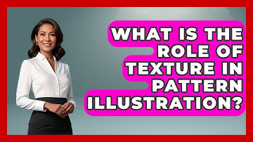 What Is The Role Of Texture In Pattern Illustration? - Graphic Design Nerd