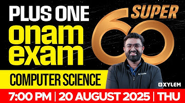 Plus One Onam Exam Computer Science - Super 60 | Xylem Plus One