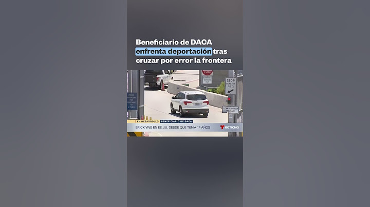 BENEFICIARIO de DACA presenta deportación tras cruzar la frontera por error #fy #shotrs #viralshort