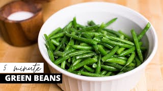 5 MINUTE THANKSGIVING GREEN BEANS RECIPE