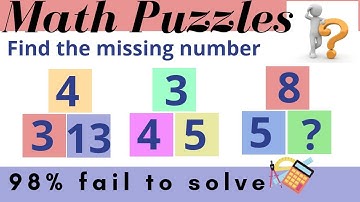 Math puzzles: Find the missing number puzzles with answers II 98% fail to solve