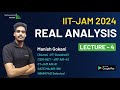 REAL ANALYSIS LECTURE - 4 | TARGET IIT-JAM 2024