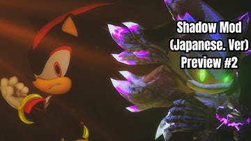 Sonic Generations - Shadow vs Mephiles Mod Preview #2 (Japanese Ver.)