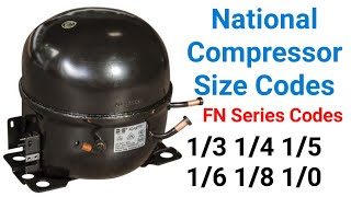 Refrigerator national compressor HP size codes (FN) All size 1/3 1/4 1/5 1/6