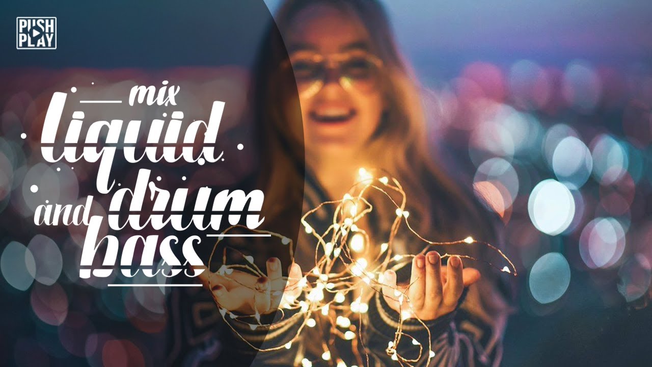 Liquid Drum and Bass | Best music mix [1 hour] #18