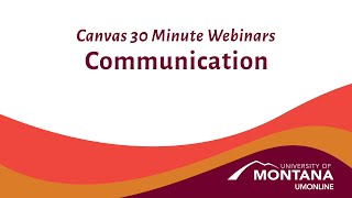 Canvas 30 Minute Webinars: Communication by UMOnline 6 views 3 weeks ago 28 minutes