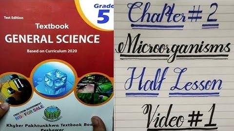 Class 5 new course General Science Chapter 2 Microorganisms, half lesson, kpk textbook board 2021