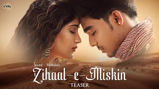 Zihaal e Miskin || Javed-Mohsin || New Song 2023 || Hindi Song