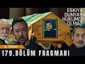 Eşkıya Dünyaya Hükümdar Olmaz 178.Bölüm Fragmanı