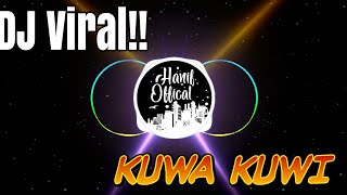 DJ VIRAL!!! DJ KUWA KUWI Bass Mantap by:Febri Hands