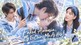 Details She Faked Amnesia to Escape Him, But Her Ex-Husband Chased Her and Spoiled Her Endlessly! Guide