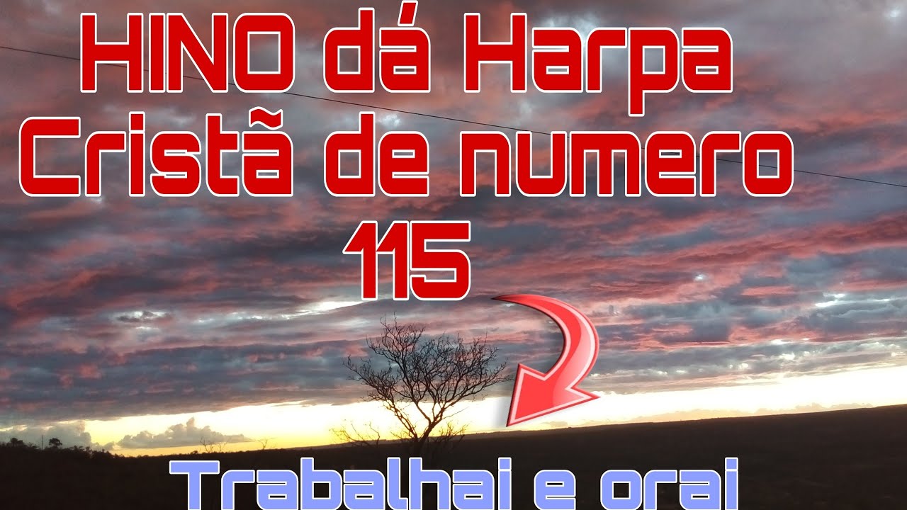 Hino da Harpa Cristã número 115,vamos louvar AO SENHOR #youtube #louvor ...