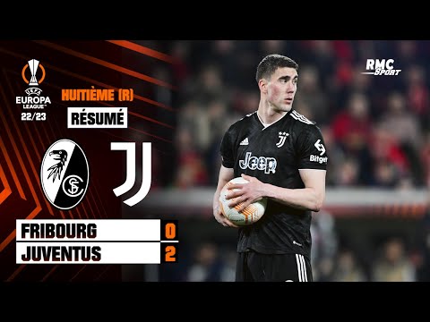 Résumé : Fribourg 0-2 Juventus (Q) - Ligue Europa (8e retour)