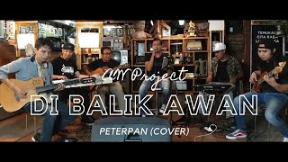 Di Balik Awan - Peterpan (Live Cover) by AW Project