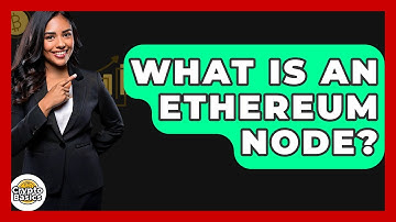 What Is an Ethereum Node? - CryptoBasics360.com