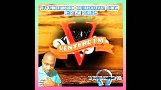 DJ Underground Ice - Venture FM.co.uk Breakfast Show PT1 21.05.24