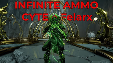 Felarx has Infinite Ammo with Cyte. Warframe 2025