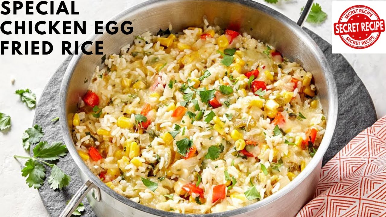 Special Chicken Egg Fried Rice The best egg fried rice you’ll ever