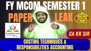 Costing Techniques & Responsibility Accouning  I FY Mcom Semester 1I SPPU I 2023 PatternI Paper Leak