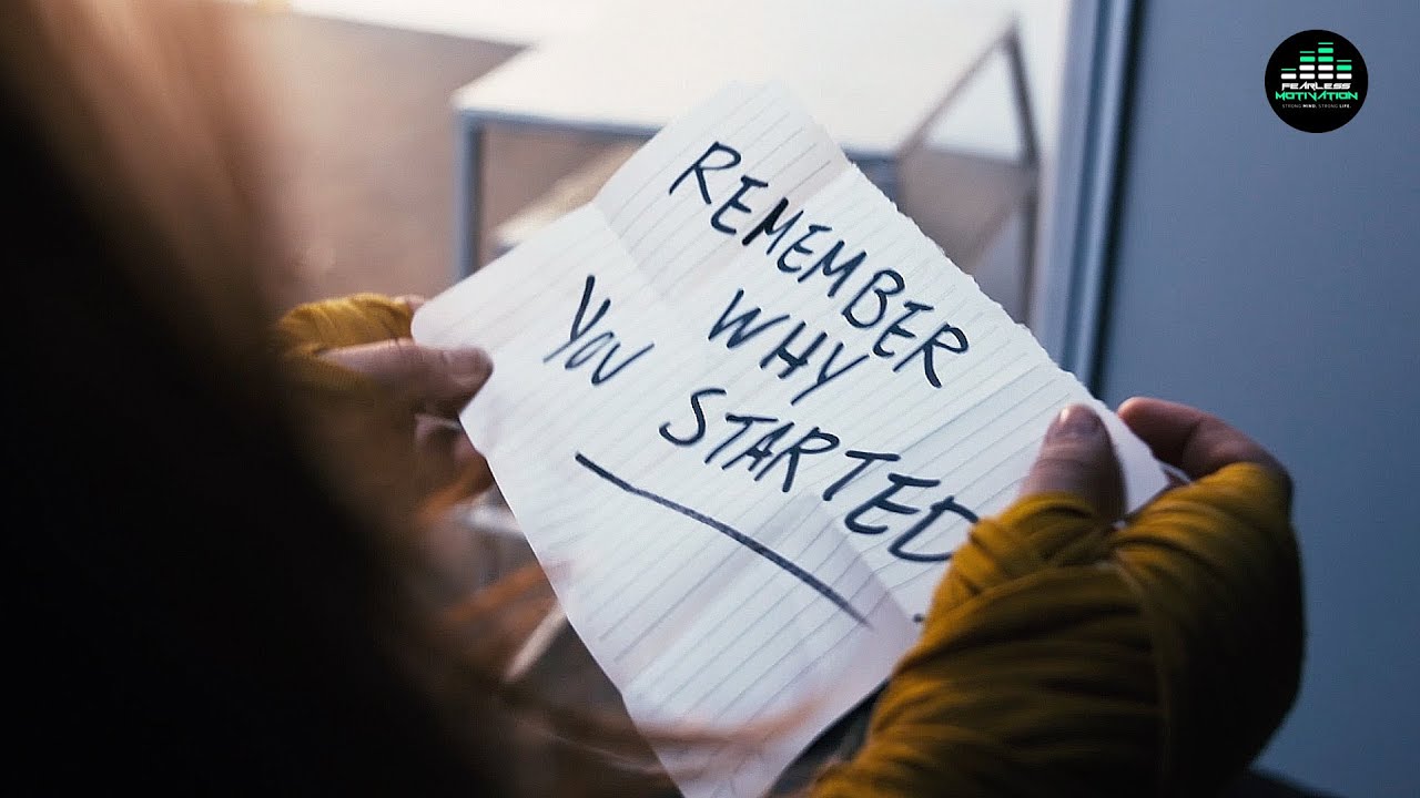 Remember Why You Started Fearless Motivation