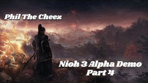 Nioh 3 Alpha Demo - Lets Play Part 4