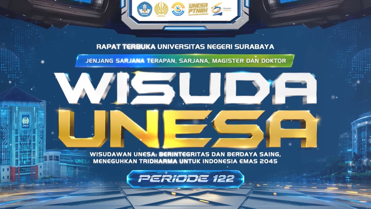 Rapat Terbuka Universitas Negeri Surabaya - Wisuda Unesa Periode 122