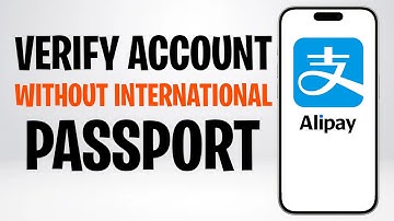 Hoe kan ik mijn Alipay-account verifiëren zonder internationaal paspoort (2025) ✅