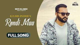Rondi Maa : Kulbir Jhinjer New Punjabi Song 2020 | Saab Bahadar | Latest Punjabi Song 2020 | WHM