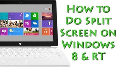 How to Do Split Screen on Windows RT & Windows 8