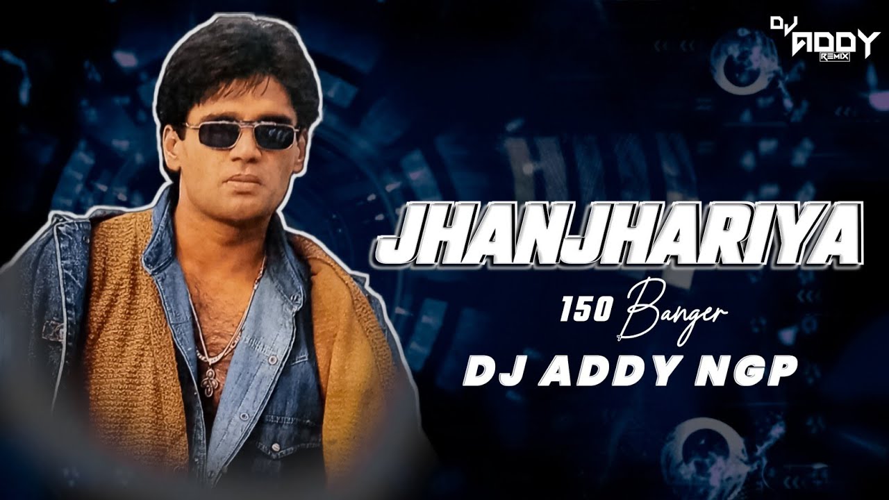 Jhanjhariya 150 Banger Remix - DJ Addy Ngp 2025 |150 Bpm Retro Remix DJ Song | Retro Dj Song Remix