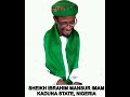 6th July 2018 FASSARAR KASHIFUL ILBASS BY SHEIKH IBRAHIM MANSUR IMAM KADUNA 6th July 2018 FASSARAR KASHIFUL ILBASS BY SHEIKH IBRAHIM MANSUR IMAM KADUNA