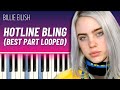 Hotline Bling (Piano Tutorial) - Billie Eilish (Best Part Looped)