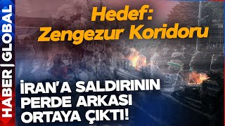 İran Saldırılarının Perde Arkası! Zengezur Koridoru ve Kalkınma Yolu Hedefte!