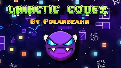 Galactic Codex by PolarBeahr (Weekly) | Geometry Dash 2.11