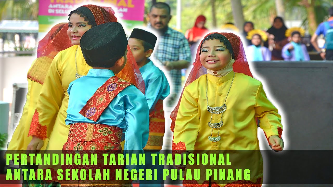 Tarian tradisional sekolah Pulau Pinang @ Sempena ...