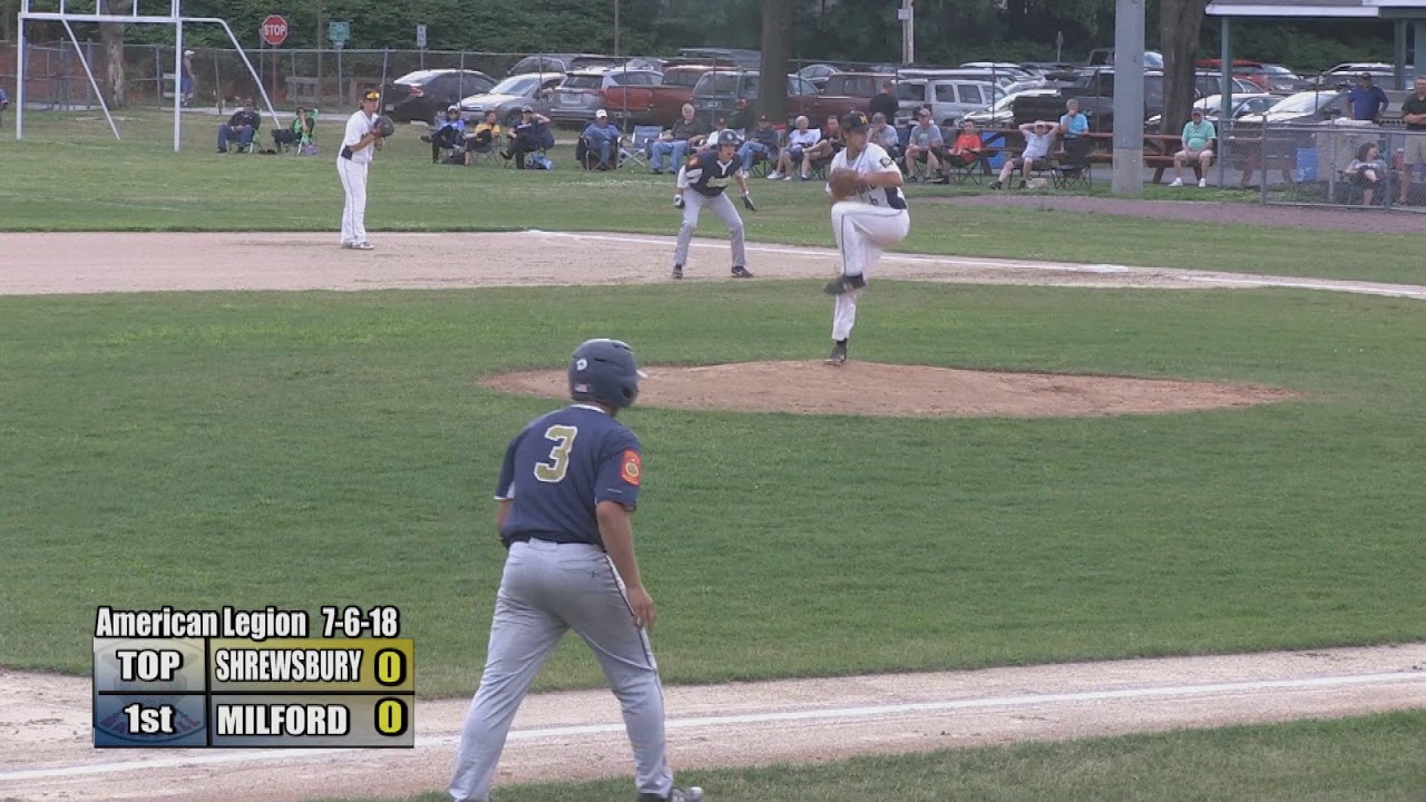 Milford Legion Baseball July 6, 2018 vs Shrewsbury YouTube