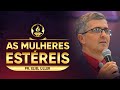 As Mulheres Estéreis - Pr. Eliel Uller.