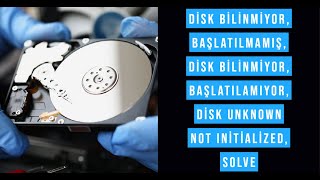 Disk Bilinmiyor, Başlatılmamış, Disk bilinmiyor, başlatılamıyor, Disk Unknown Not Initialized Solve