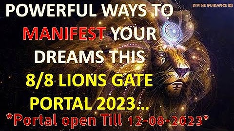 8/8 Lions Gate Portal is Open..5 Things You Need to Know to MANIFEST on the lions gate portal 2023