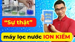 Sự thật về máy lọc nước ion kiềm: có nên uống hàng ngày thay thế nước thông thường?