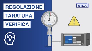 Taratura degli strumenti di misura | La differenza tra taratura, verifica e regolazione