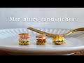 DIY | 粘土で作るミニチュアのサンドイッチ3種類 | Miniature sandwiches made with Air dry clay