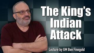 The King's Indian Attack, with GM Ben Finegold