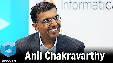 Anil Chakravarthy | Informatica World 2017
