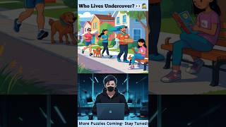 Who lives undercover ?👀🕵🏻 #puzzle #undercover #shorts #viral #brainteasers