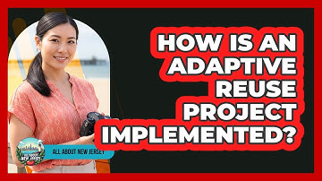 How Is An Adaptive Reuse Project Implemented?